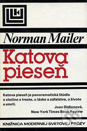 Kniha: Katova pieseň (Norman Mailer). Tatran, 1985 Kniha: Katova pieseň (Norman Mailer). Tatran, 1985