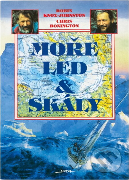Kniha: Moře, led & skály (Chris Bonington a Robin Knox-Johnston). , 1995 Kniha: Moře, led & skály (Chris Bonington a Robin Knox-Johnston). , 1995