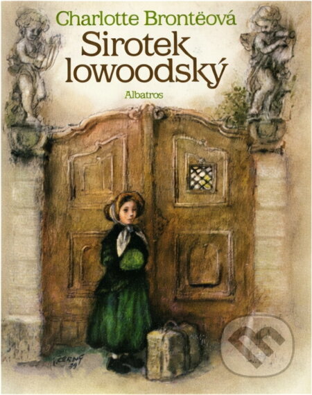 Kniha: Sirotek lowoodský (Charlotte Brontë). , 1991 Kniha: Sirotek lowoodský (Charlotte Brontë). , 1991