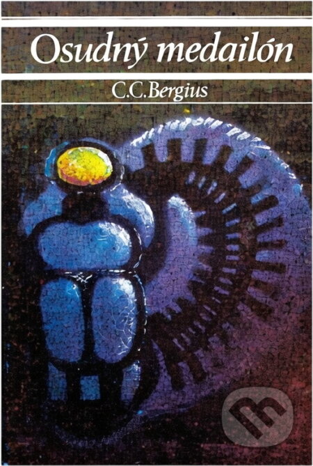 Kniha: Osudný medailón (C. C. Bergius). Tatran, 1980 Kniha: Osudný medailón (C. C. Bergius). Tatran, 1980