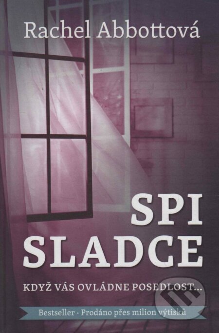 Kniha: Spi sladce (Rachel Abbott). , 2019 Kniha: Spi sladce (Rachel Abbott). , 2019