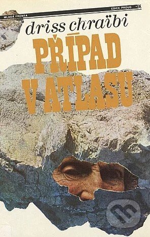 Kniha: Případ v Atlasu (Driss Chraibi). , 1988 Kniha: Případ v Atlasu (Driss Chraibi). , 1988