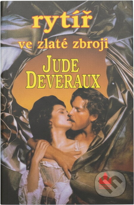 Kniha: Rytíř ve zlaté zbroji (Jude Deveraux). Baronet, 1995 Kniha: Rytíř ve zlaté zbroji (Jude Deveraux). Baronet, 1995