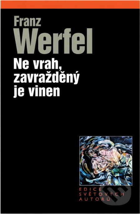 Kniha: Ne vrah, zavražděný je vinen (Franz Werfel). , 2000 Kniha: Ne vrah, zavražděný je vinen (Franz Werfel). , 2000