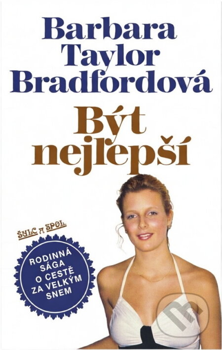 Kniha: Být nejlepší (Barbara Taylor Bradford). , 1992 Kniha: Být nejlepší (Barbara Taylor Bradford). , 1992