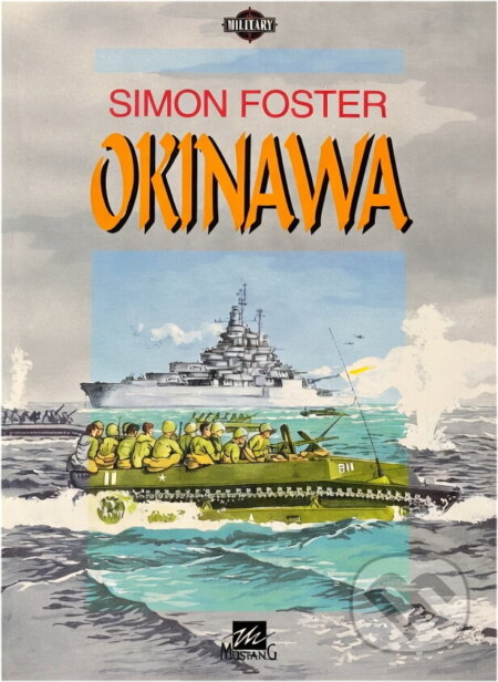 Kniha: Okinawa (Ivan Šubrt a Simon Foster). Mustang, 1995 Kniha: Okinawa (Ivan Šubrt a Simon Foster). Mustang, 1995