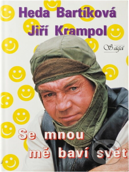 Kniha: Se mnou mě baví svět (Heda Bartíková a Jiří Krampol). SAGA, 1997 Kniha: Se mnou mě baví svět (Heda Bartíková a Jiří Krampol). SAGA, 1997