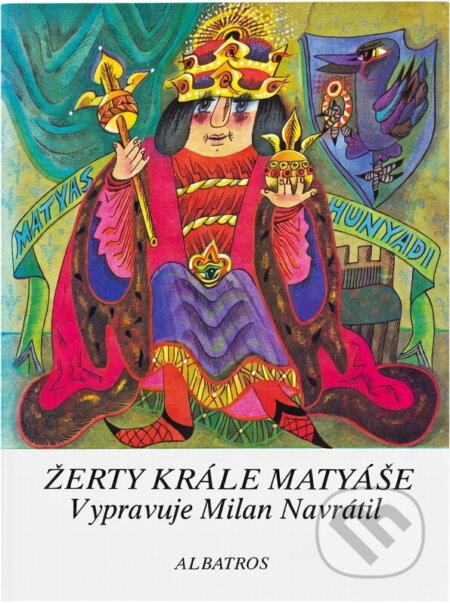 Kniha: Žerty krále Matyáše (Milan Navrátil). , 1973 Kniha: Žerty krále Matyáše (Milan Navrátil). , 1973