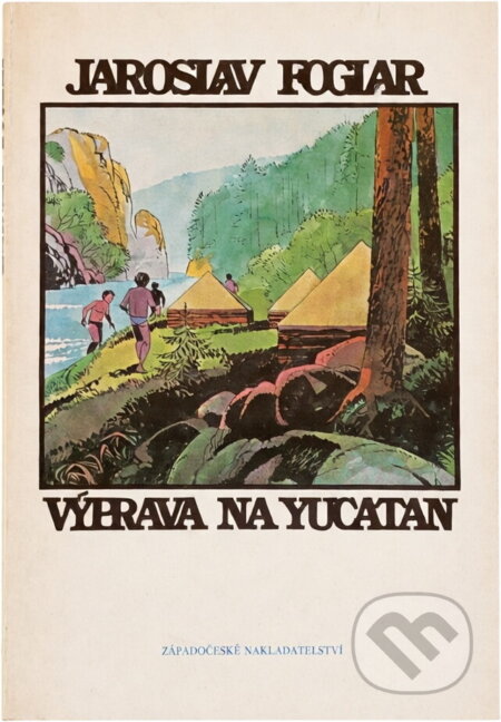 Kniha: Výprava na Yucatan (Jaroslav Foglar). , 1990 Kniha: Výprava na Yucatan (Jaroslav Foglar). , 1990