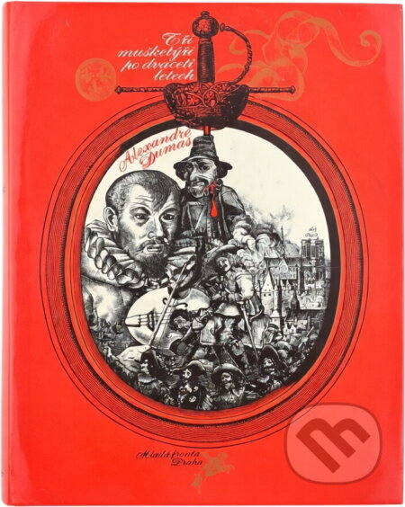Kniha: Tři mušketýři po dvaceti letech (Alexandre Dumas). , 1972 Kniha: Tři mušketýři po dvaceti letech (Alexandre Dumas). , 1972