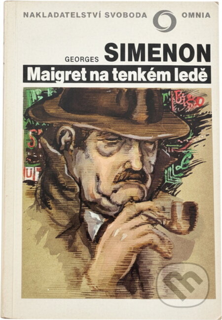 Kniha: Maigret na tenkém ledě (Georges Simenon). Svoboda, 1992 Kniha: Maigret na tenkém ledě (Georges Simenon). Svoboda, 1992
