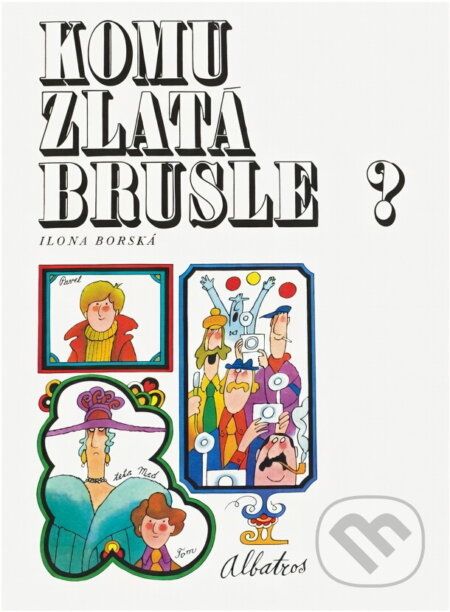 Kniha: Komu zlatá brusle? (Ilona Borská). , 1988 Kniha: Komu zlatá brusle? (Ilona Borská). , 1988