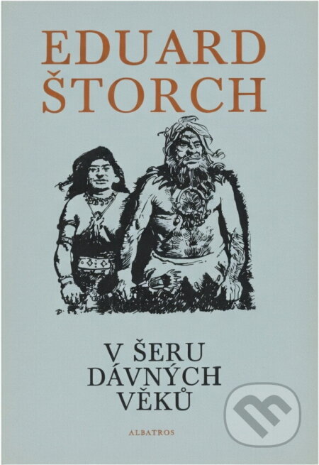 Kniha: V šeru dávných věků (Eduard Štorch). , 1972 Kniha: V šeru dávných věků (Eduard Štorch). , 1972