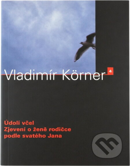 Kniha: Údolí včel ; Zjevení o ženě rodičce podle svatého Jana (Vladimír Körner). , 2008 Kniha: Údolí včel ; Zjevení o ženě rodičce podle svatého Jana (Vladimír Körner). , 2008
