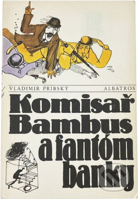 Kniha: Komisař Bambus a fantóm banky (Vladimír Přibský). , 1986 Kniha: Komisař Bambus a fantóm banky (Vladimír Přibský). , 1986