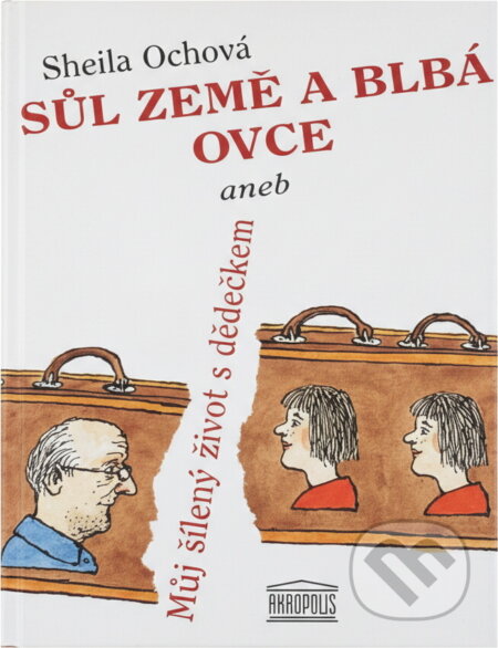 Kniha: Sůl země a blbá ovce aneb Můj šílený život s dědečkem (Sheila Ochová). Akropolis, 1995 Kniha: Sůl země a blbá ovce aneb Můj šílený život s dědečkem (Sheila Ochová). Akropolis, 1995
