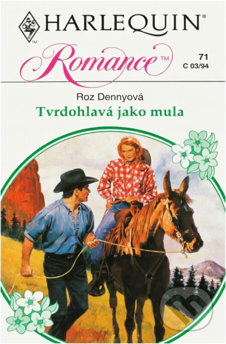 Kniha: Tvrdohlavá jako mula (Roz Denny). Harlequin, 1994 Kniha: Tvrdohlavá jako mula (Roz Denny). Harlequin, 1994