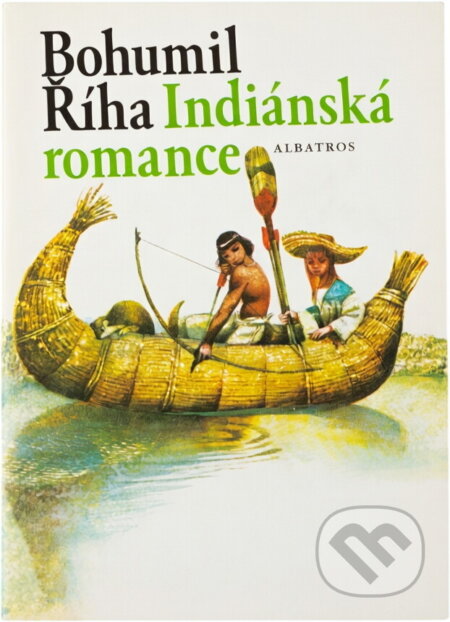 Kniha: Indiánská romance (Bohumil Říha). , 1986 Kniha: Indiánská romance (Bohumil Říha). , 1986