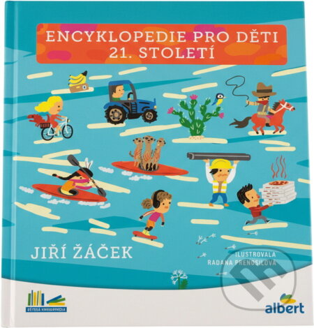 Kniha: Encyklopedie pro děti 21. století (Jiří Žáček). , 2018 Kniha: Encyklopedie pro děti 21. století (Jiří Žáček). , 2018