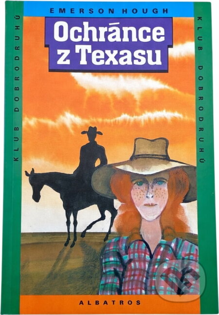 Kniha: Ochránce z Texasu (Emerson Hough). , 1994 Kniha: Ochránce z Texasu (Emerson Hough). , 1994