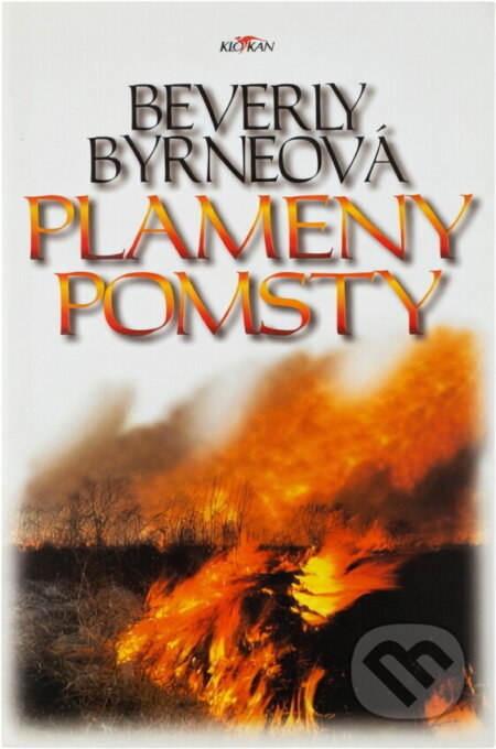 Kniha: Plameny pomsty (Beverly Byrne). Alpress, 1998 Kniha: Plameny pomsty (Beverly Byrne). Alpress, 1998