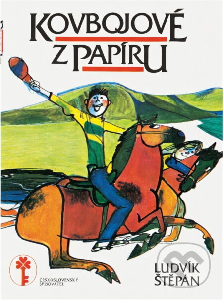Kniha: Kovbojové z papíru (Ludvík Štěpán). Československý spisovatel, 1986 Kniha: Kovbojové z papíru (Ludvík Štěpán). Československý spisovatel, 1986