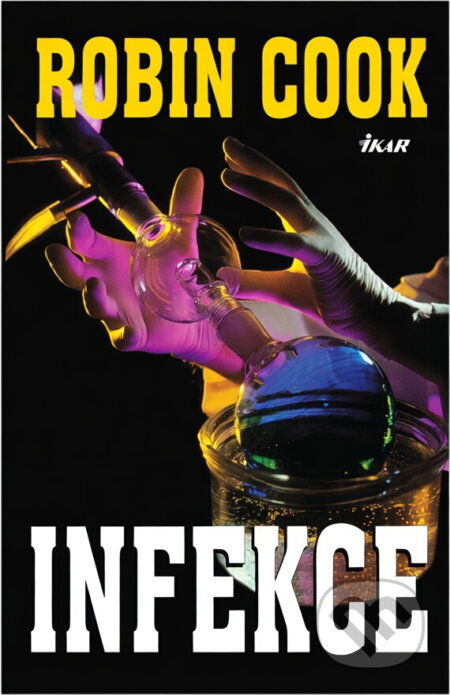 Kniha: Infekce (Robin Cook). Ikar, 1999 Kniha: Infekce (Robin Cook). Ikar, 1999