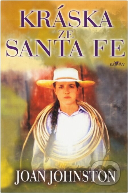 Kniha: Kráska ze Santa Fe (Joan Johnston). Alpress, 2005 Kniha: Kráska ze Santa Fe (Joan Johnston). Alpress, 2005