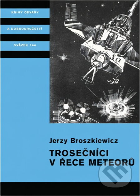 Kniha: Trosečníci v řece meteorů (Jerzy Broszkiewicz). , 1977 Kniha: Trosečníci v řece meteorů (Jerzy Broszkiewicz). , 1977