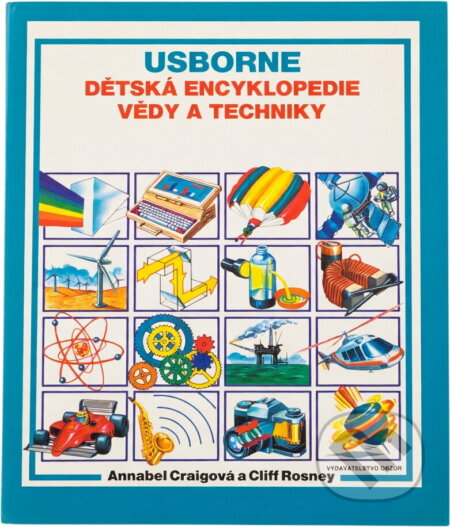 Kniha: Usborne - Dětská encyklopedia vědy a techniky (Annabel Craig, Cliff Rosney, Russell Punter a Steve Page). , 1993 Kniha: Usborne - Dětská encyklopedia vědy a techniky (Annabel Craig, Cliff Rosney, Russell Punter a Steve Page). , 1993