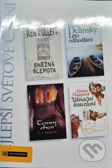 Kniha: Sněžná slepota, Léto odhodlání, Temný oheň, Vánoční kouzlení (Barbara Delinsky, C. J. Sansom, Fannie Flagg a Ken Follett). , 2006 Kniha: Sněžná slepota, Léto odhodlání, Temný oheň, Vánoční kouzlení (Barbara Delinsky, C. J. Sansom, Fannie Flagg a Ken Follett). , 2006