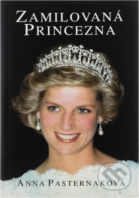 Kniha: Zamilovaná princezna : biografie princezny Diany (Anna Pasternak). Nava, 1995 Kniha: Zamilovaná princezna : biografie princezny Diany (Anna Pasternak). Nava, 1995