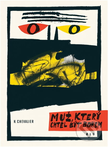 Kniha: Muž, který chtěl být bohem (Haakon Chevalier). , 1963 Kniha: Muž, který chtěl být bohem (Haakon Chevalier). , 1963