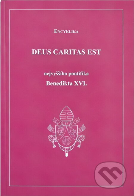 Kniha: Deus caritas est : encyklika nejvyššího pontifika Benedikta XVI. biskupům, kněžím a jáhnům, Bohu zasvěceným osobám a všem věřícím laikům o křesťanské lásce (). , 2006 Kniha: Deus caritas est : encyklika nejvyššího pontifika Benedikta XVI. biskupům, kněžím a jáhnům, Bohu zasvěceným osobám a všem věřícím laikům o křesťanské lásce (). , 2006