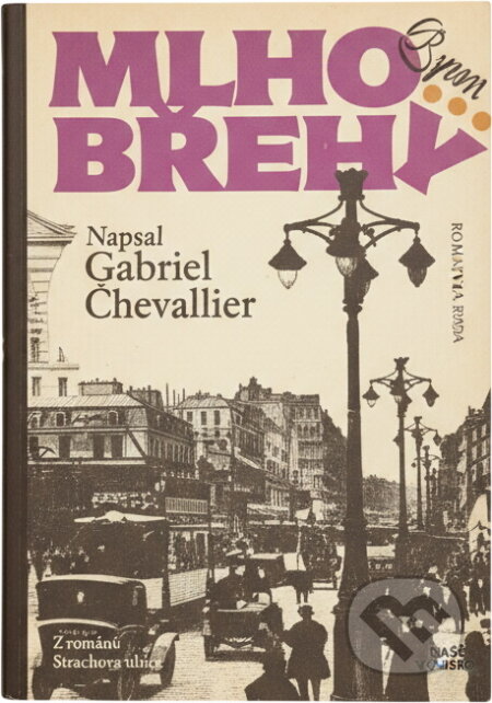 Kniha: Mlhobřehy (Gabriel Chevallier a Vladimír Brett). Melantrich, 1988 Kniha: Mlhobřehy (Gabriel Chevallier a Vladimír Brett). Melantrich, 1988