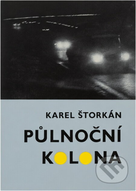 Kniha: Půlnoční kolona (Karel Štorkán). , 1973 Kniha: Půlnoční kolona (Karel Štorkán). , 1973
