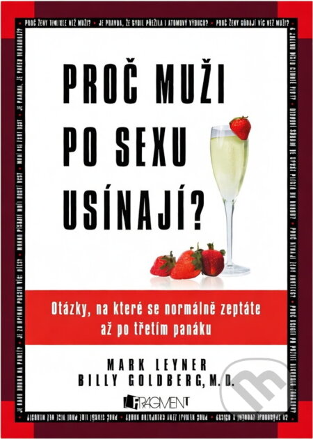 Kniha: Proč muži po sexu usínají? (Billy Goldberg a Mark Leyner). Fragment, 2007 Kniha: Proč muži po sexu usínají? (Billy Goldberg a Mark Leyner). Fragment, 2007