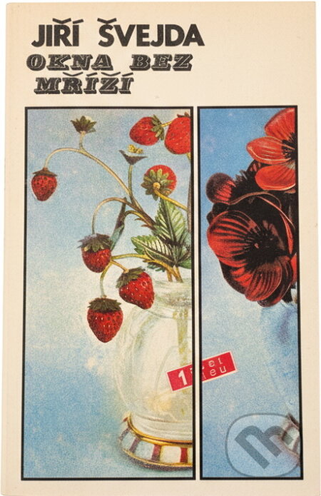 Kniha: Okna bez mříží (Jiří Švejda). , 1983 Kniha: Okna bez mříží (Jiří Švejda). , 1983