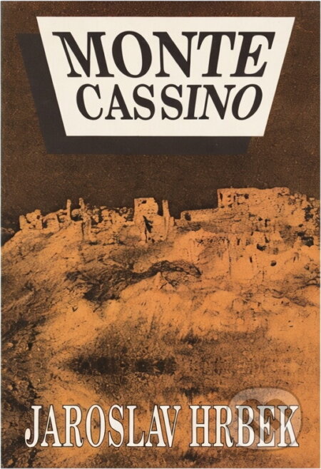 Kniha: Monte Cassino (Jaroslav Hrbek). Naše vojsko, 1995 Kniha: Monte Cassino (Jaroslav Hrbek). Naše vojsko, 1995
