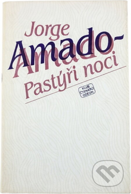 Kniha: Pastýři noci (Jorge Amado). Odeon, 1983 Kniha: Pastýři noci (Jorge Amado). Odeon, 1983