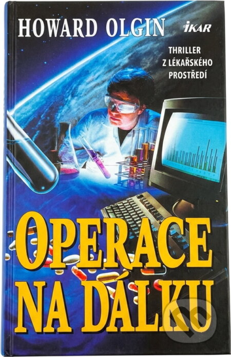 Kniha: Operace na dálku (Howard A. Olgin). Ikar, 1999 Kniha: Operace na dálku (Howard A. Olgin). Ikar, 1999