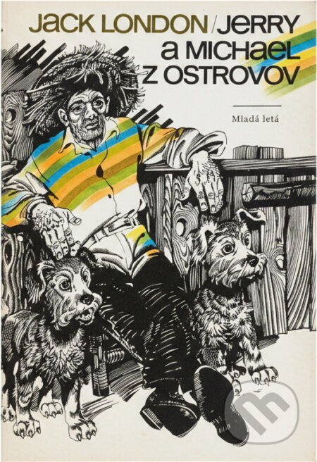 Kniha: Jerry z ostrovov (Jack London). Mladé letá, 1967 Kniha: Jerry z ostrovov (Jack London). Mladé letá, 1967