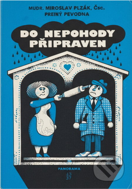 Kniha: Do nepohody připraven (Miroslav Plzák a Zdena Frýbová). Naše vojsko, 1981 Kniha: Do nepohody připraven (Miroslav Plzák a Zdena Frýbová). Naše vojsko, 1981