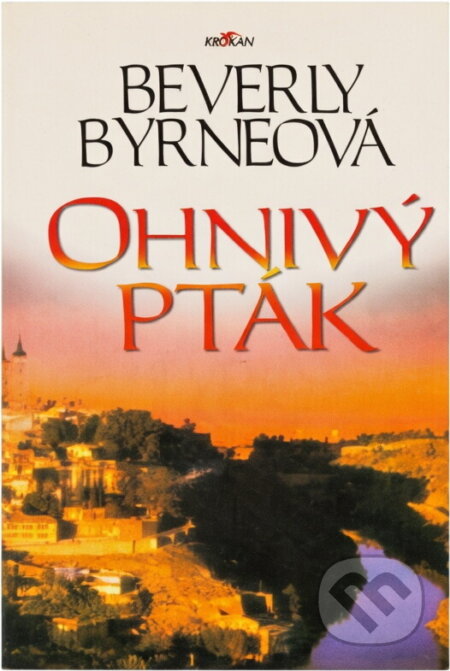Kniha: Ohnivý pták (Beverly Byrne). Alpress, 1999 Kniha: Ohnivý pták (Beverly Byrne). Alpress, 1999