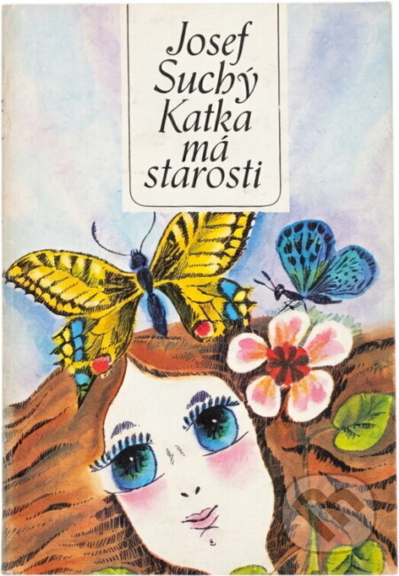 Kniha: Katka má starosti (Josef Suchý). , 1982 Kniha: Katka má starosti (Josef Suchý). , 1982