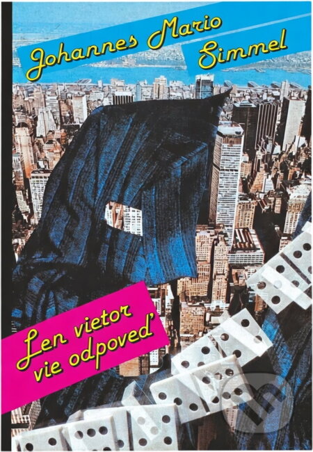 Kniha: Len vietor vie odpoveď (Johannes Mario Simmel). Slovenský spisovateľ, 1991 Kniha: Len vietor vie odpoveď (Johannes Mario Simmel). Slovenský spisovateľ, 1991