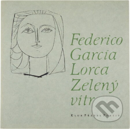 Kniha: Zelený vítr (Federico García Lorca). Československý spisovatel, 1969 Kniha: Zelený vítr (Federico García Lorca). Československý spisovatel, 1969