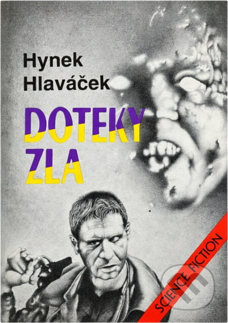 Kniha: Doteky zla : Science fiction (Hynek Hlaváček). Winston Smith, 1992 Kniha: Doteky zla : Science fiction (Hynek Hlaváček). Winston Smith, 1992