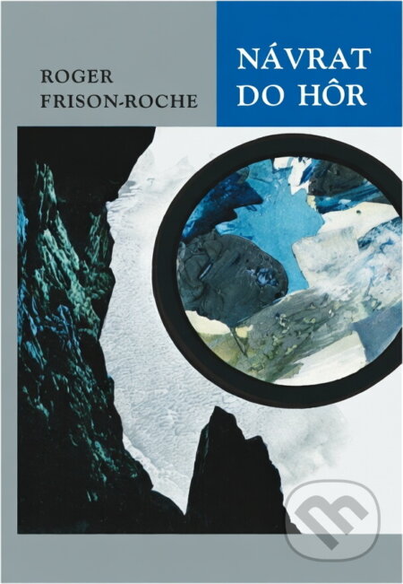 Kniha: Návrat do hôr (Roger Frison-Roche). , 1967 Kniha: Návrat do hôr (Roger Frison-Roche). , 1967