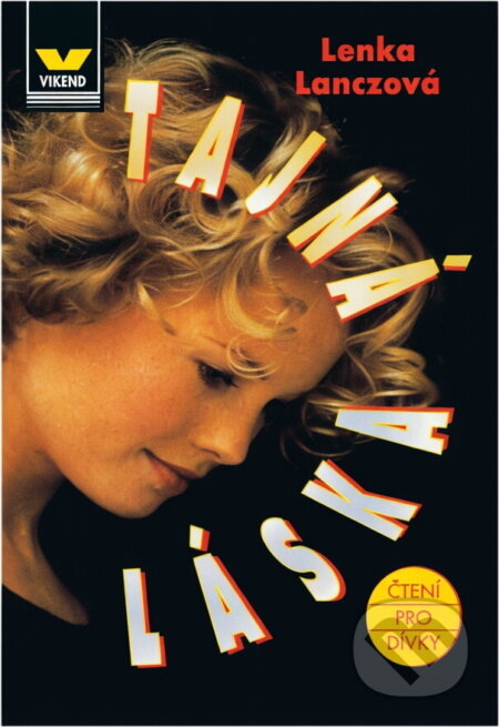 Kniha: Tajná láska (Lenka Lanczová). Víkend, 1996 Kniha: Tajná láska (Lenka Lanczová). Víkend, 1996